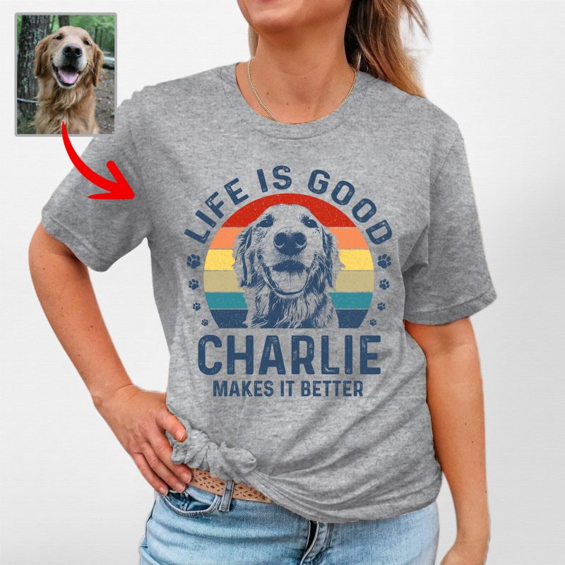 Vintage Life Is Good Custom Dog T-shirts, Unforgettable Gifts For Dog Mom - Pawarts