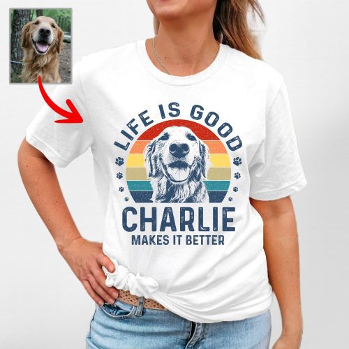 Vintage Life Is Good Custom Dog T-shirts, Unforgettable Gifts For Dog Mom - Pawarts