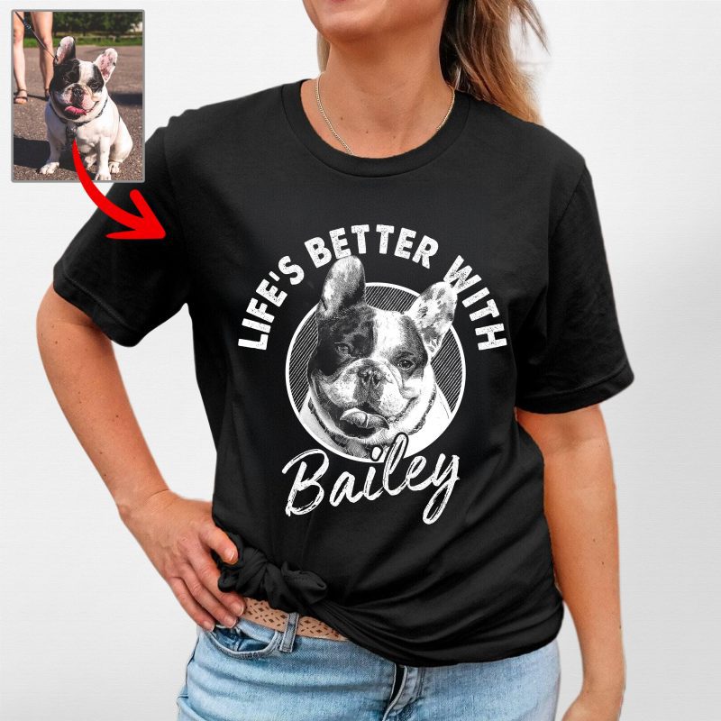 Life’s Better with Dog Custom Bella Canvas T-Shirt For Dog Mom - Pawarts