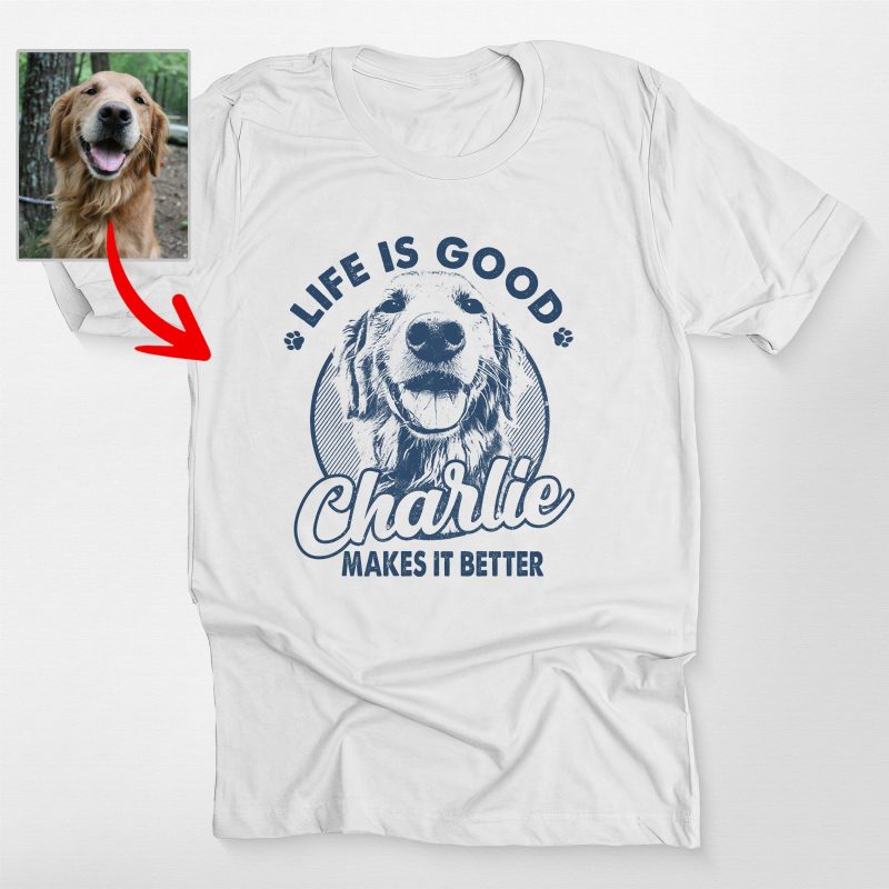 Life is Good Custom Dog Portrait Bella Canvas T-Shirt, Gift for Dog Moms and Dog Dads - Pawarts