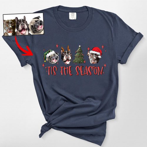 Tis The Season - Customized Dog Comfort Color T-shirt For Human - Pawarts