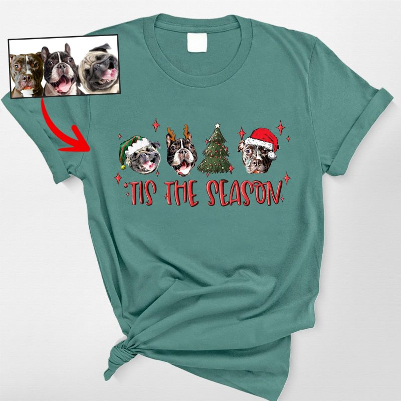 Tis The Season - Customized Dog Comfort Color T-shirt For Human - Pawarts