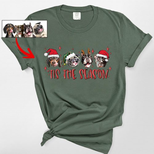 Tis The Season - Customized Dog Comfort Color T-shirt For Human - Pawarts