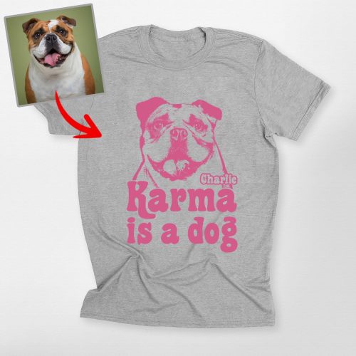 Pawarts | Hilarious Custom Dog T-shirts For Human [Karma Is My Dog] - Pawarts