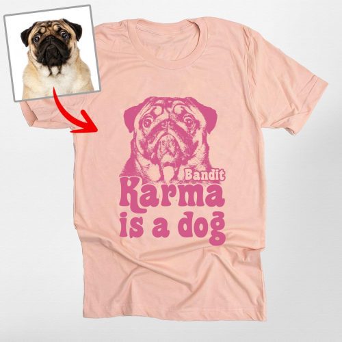 Pawarts | Hilarious Custom Dog T-shirts For Human [Karma Is My Dog] - Pawarts