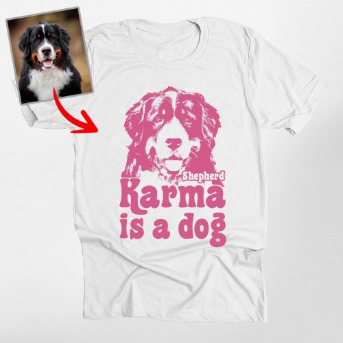 Pawarts | Hilarious Custom Dog T-shirts For Human [Karma Is My Dog] - Pawarts