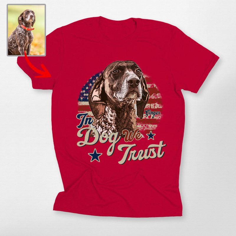 Pawarts | In Dog We Trust Custom Dog Portrait Unisex T-shirt [For Independence Day] - Pawarts