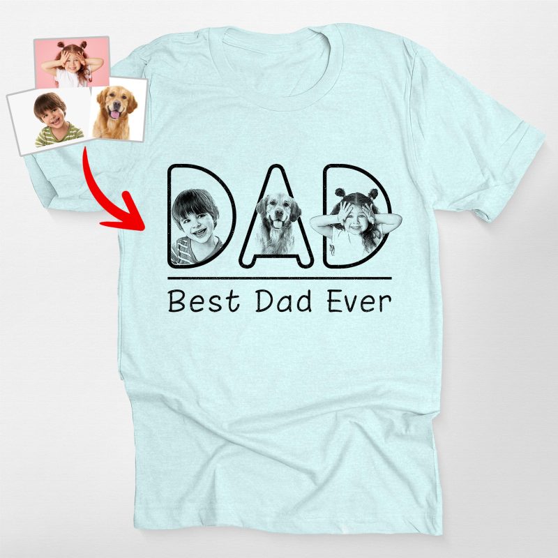 Custom Dog Dad T-Shirt Photos and Best Dad Ever Text for Dog Dads - Pawarts