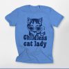 Childless Cat Lady Unisex T-Shirt - Pawarts