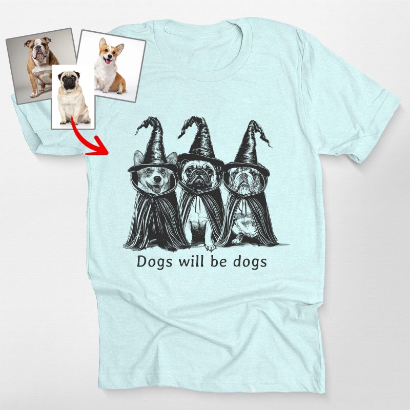 Dogs Will Be Dogs - Custom Halloween Dog Witch Bella Canvas T-shirt - Pawarts