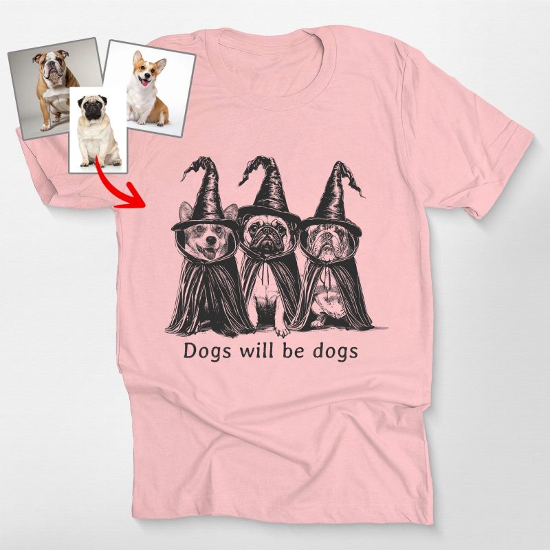 Dogs Will Be Dogs - Custom Halloween Dog Witch Bella Canvas T-shirt - Pawarts