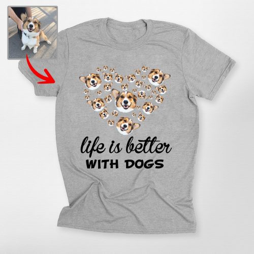 Custom Dog Face Shirt - Life is Better With Dogs, Personalized Bella Canvas Tee - Pawarts