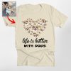 Custom Dog Face Shirt - Life is Better With Dogs, Personalized Bella Canvas Tee - Pawarts