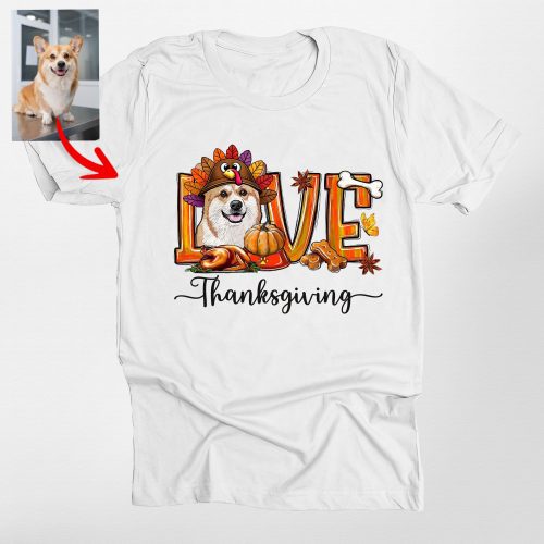 Love Thanksgiving Custom Dog Face Bella Canvas T-shirt For Dog Owners - Pawarts