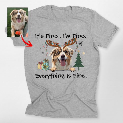 I'm Fine Everything Is Fine T-Shirt For Dog Owners, Bella Canvas Tee - Pawarts