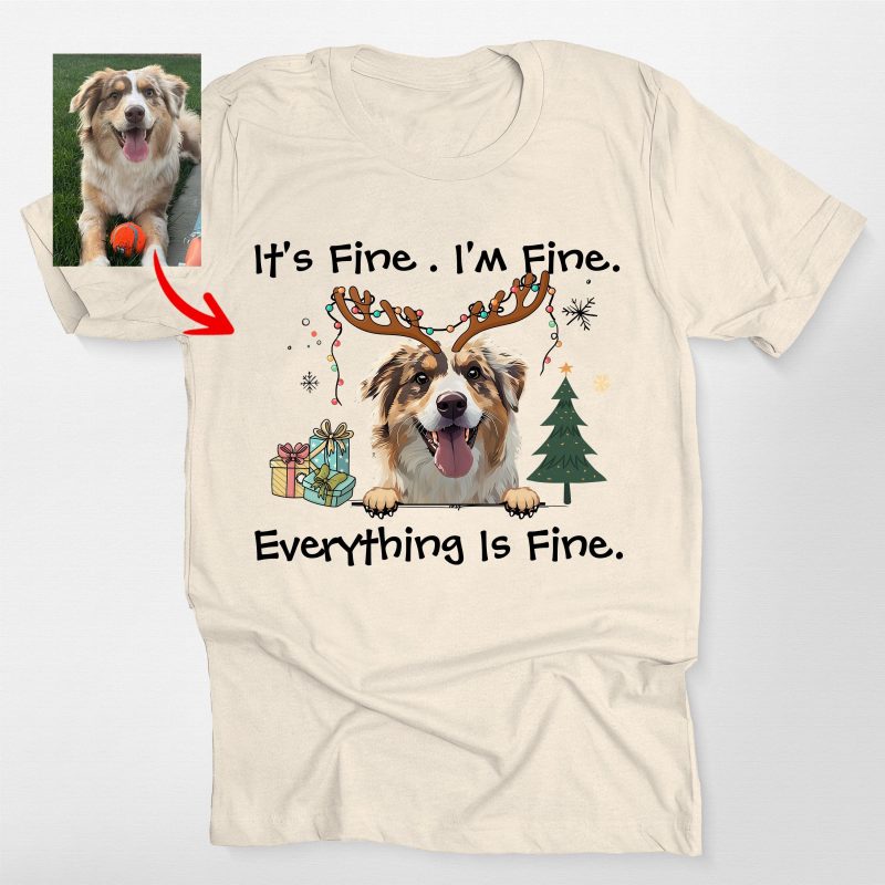 I'm Fine Everything Is Fine T-Shirt For Dog Owners, Bella Canvas Tee - Pawarts