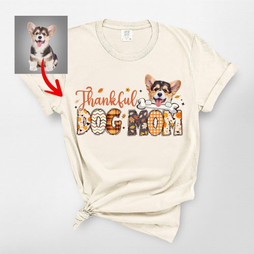 Custom Thankful Comfort Colors T-Shirt For Dog Mom, Thanksgiving Gift - Pawarts