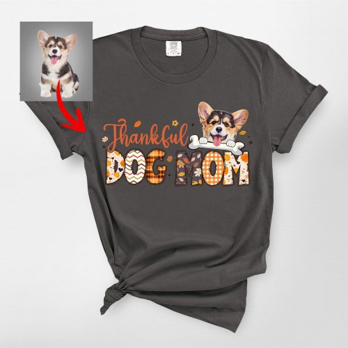 Custom Thankful Comfort Colors T-Shirt For Dog Mom, Thanksgiving Gift - Pawarts