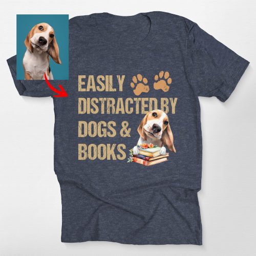 Easily Distracted By Dogs & Books Shirt, Funny Dog Bella Canvas Tee - Pawarts