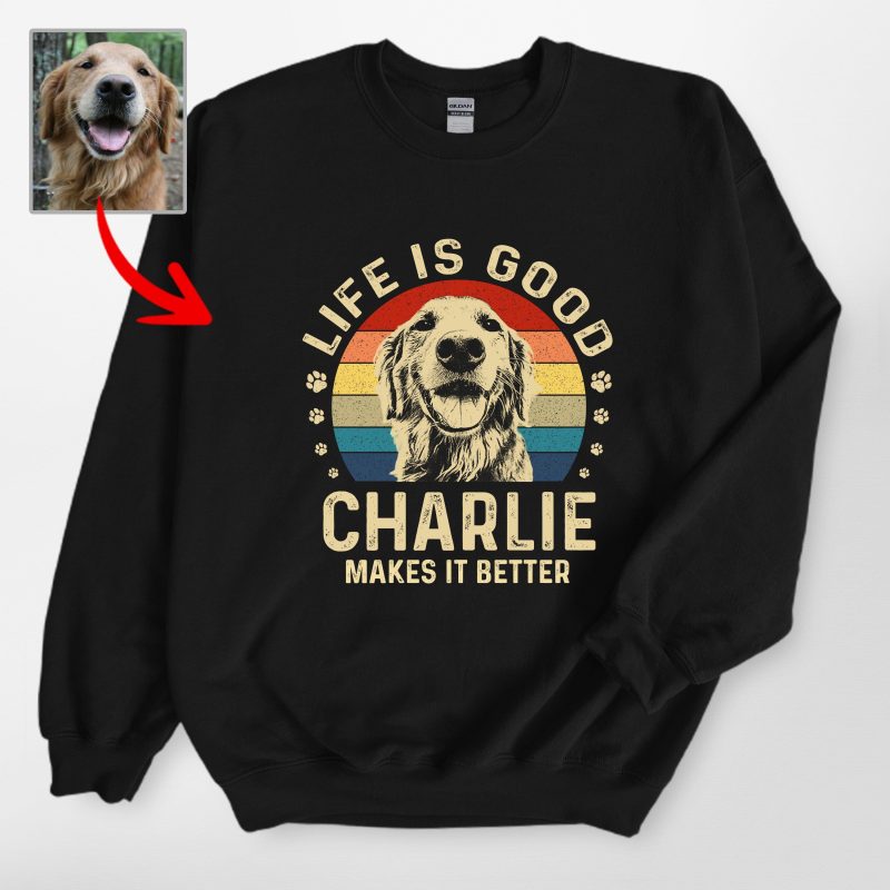 Life Is Good - Customized Dog Gildan Sweatshirts For Dog Moms, Dog Dads - Pawarts