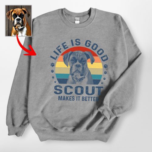 Life Is Good - Customized Dog Gildan Sweatshirts For Dog Moms, Dog Dads - Pawarts